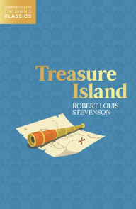 Title: Treasure Island (HarperCollins Children's Classics), Author: Robert Louis Stevenson