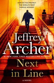 Title: Next in Line (William Warwick Series #5), Author: Jeffrey Archer