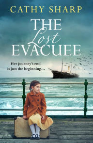 Title: The Lost Evacuee, Author: Cathy Sharp