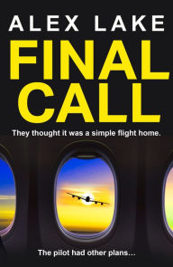 Title: Final Call, Author: Alex Lake