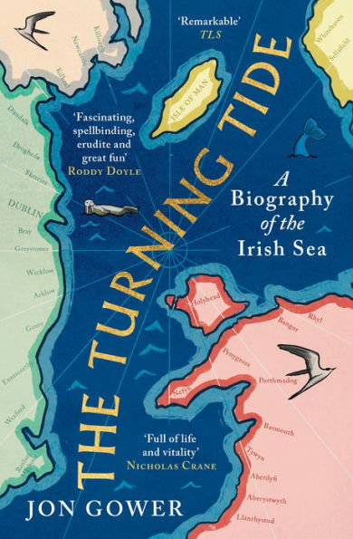 The Turning Tide: A Biography of the Irish Sea