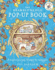 Title: The Brambly Hedge Pop-Up Book (Brambly Hedge), Author: Jill Barklem