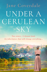 Title: Under A Cerulean Sky, Author: Jane Coverdale