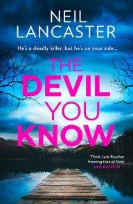 Title: The Devil You Know (DS Max Craigie Scottish Crime Thrillers, Book 5), Author: Neil Lancaster