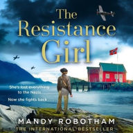 Title: The Resistance Girl, Author: Mandy Robotham