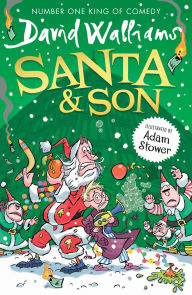 Title: Santa & Son, Author: David Walliams