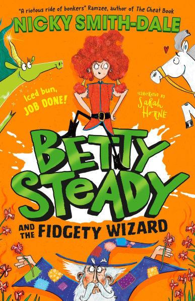 Betty Steady and the Fidgety Wizard (Betty Steady, Book 3)