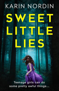 Title: Sweet Little Lies, Author: Karin Nordin