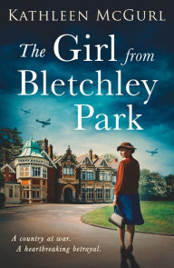 Title: The Girl from Bletchley Park, Author: Kathleen McGurl