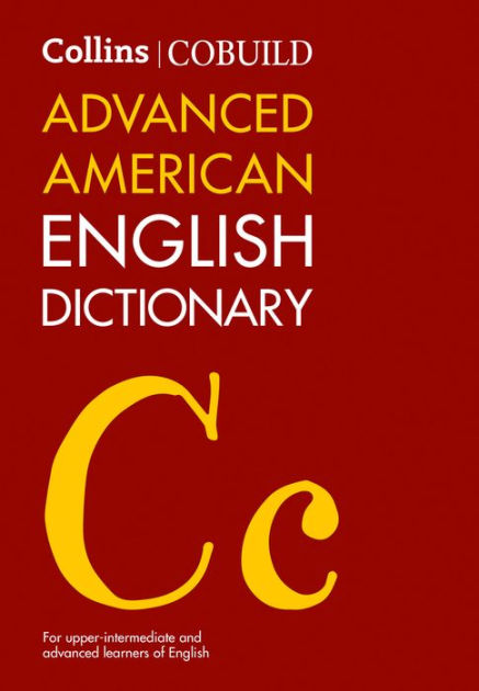 Collins COBUILD Advanced American English Dictionary: for