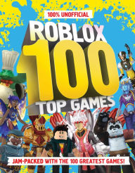 Title: 100% Unofficial Roblox Top 100 Games, Author: Farshore