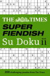 Alternative view 1 of The Times Super Fiendish Su Doku Book 11: 200 challenging puzzles