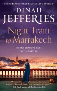 Title: Night Train to Marrakech (The Daughters of War, Book 3), Author: Dinah Jefferies