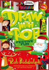 Title: Draw With Rob: Festive Fun, Author: Rob Biddulph