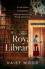 Title: The Royal Librarian, Author: Daisy Wood