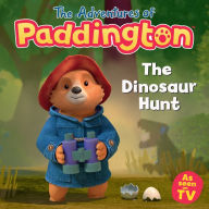 The Dinosaur Hunt: The Adventures of Paddington