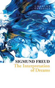 Title: The Interpretation of Dreams (Collins Classics), Author: Sigmund Freud