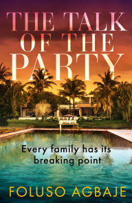 Title: The Talk of the Party, Author: Foluso Agbaje