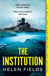 Title: The Institution, Author: Helen Fields