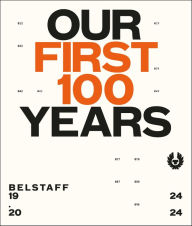 Title: Belstaff: Our First 100 Years, Author: Charlie Porter