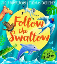 Title: Follow the Swallow, Author: Julia Donaldson