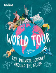 Title: World Tour: The ultimate journey around the globe, Author: Collins