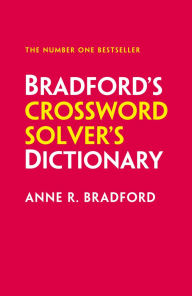 Title: Bradford's Crossword Solver's Dictionary: More than 330,000 solutions for cryptic and quick puzzles, Author: Anne R Bradford