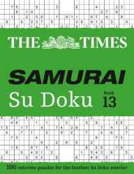 Title: The Times Samurai Su Doku 13: 100 extreme puzzles for the fearless Su Doku warrior, Author: The Times Mind Games