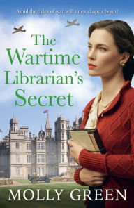 Title: The Wartime Librarian's Secret, Author: Molly Green