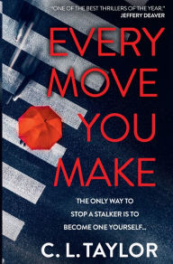 Title: Every Move You Make, Author: C.L. Taylor