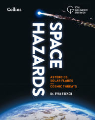 Title: Space Hazards: Understanding near-Earth objects, Author: Ryan French