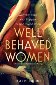 Title: Well Behaved Women, Author: Caroline Lamond