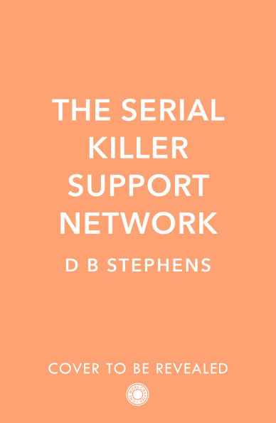 The Serial Killer Support Network (Secret Vigilante, Book 2)