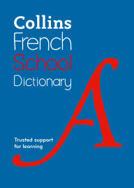 Title: French School Dictionary: Trusted support for learning, Author: Collins