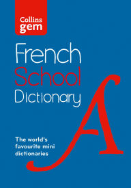 Title: French School Gem Dictionary: Trusted support for learning, in a mini-format, Author: Collins