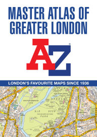 Title: A-Z Master Atlas of Greater London, Author: Geographers' A-Z Map Co Ltd