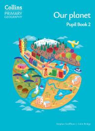 Title: Collins Primary Geography - Our planet - Pupil Book 2, Author: Stephen Scoffham