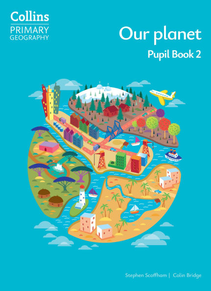 Collins Primary Geography - Our planet - Pupil Book 2