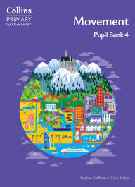 Title: Collins Primary Geography - Movement - Pupil Book 4, Author: Stephen Scoffham