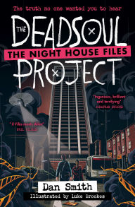 Title: The Night House Files (1) - The Deadsoul Project, Author: Dan Smith