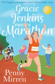 Title: Gracie Jenkins Runs a Marathon, Author: Penny Mirren