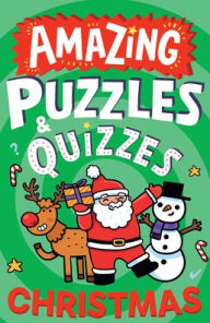 Title: Amazing Christmas Puzzles and Quizzes (Amazing Puzzles and Quizzes for Every Kid), Author: Caroline Rowlands