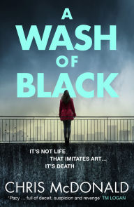 Title: A Wash of Black: It's not life that imitates art . it's death (DI Erika Piper, Book 1), Author: Chris McDonald