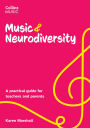 Music & Neurodiversity: A practical guide for teachers and parents