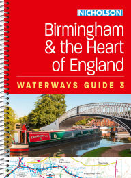 Title: Birmingham and the Heart of England (3): For Everyone with an Interest in Britain's Canals and Rivers, Author: Nicholson Waterways Guides