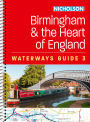 Birmingham and the Heart of England (3): For Everyone with an Interest in Britain's Canals and Rivers