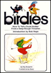 Birdies: How to Tell a Duck Hooker from a Deep-Rough Thrasher