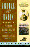 Ordeal of the Union, Volume 1: Fruits of Manifest Destiny, 1847-1852 / A House Dividing, 1852-1857
