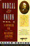 Ordeal of the Union, Volume 3: The Improvised War 1861-1862 / War Becomes Revolution 1862-1863