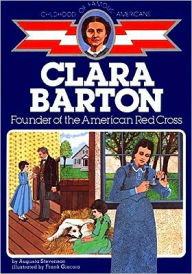 Title: Clara Barton: Founder of the American Red Cross, Author: Augusta Stevenson